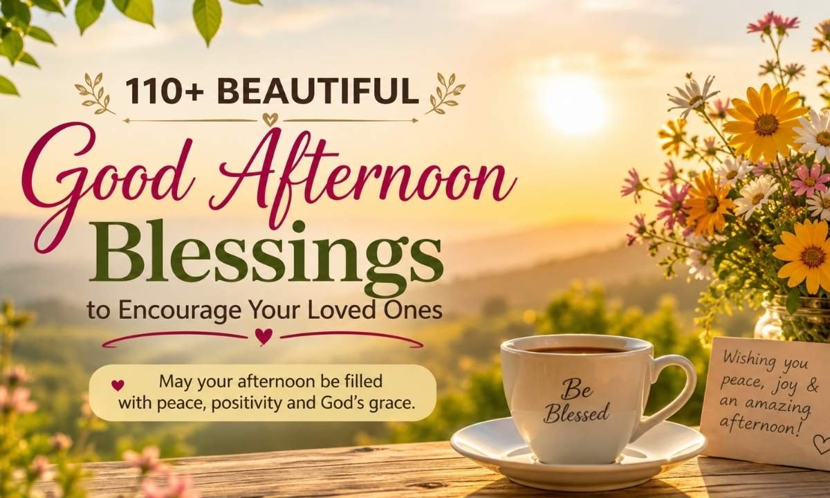 Beautiful Good Afternoon Blessings