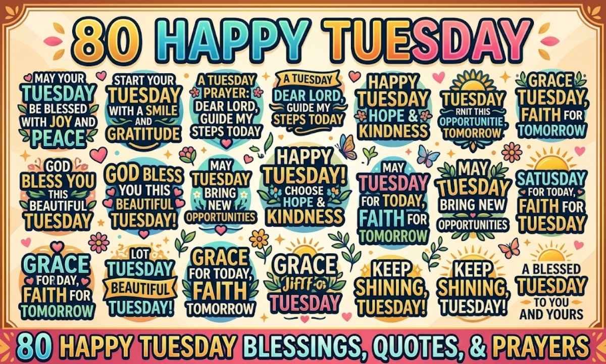 Happy Tuesday Blessings, Quotes, Prayers and Images